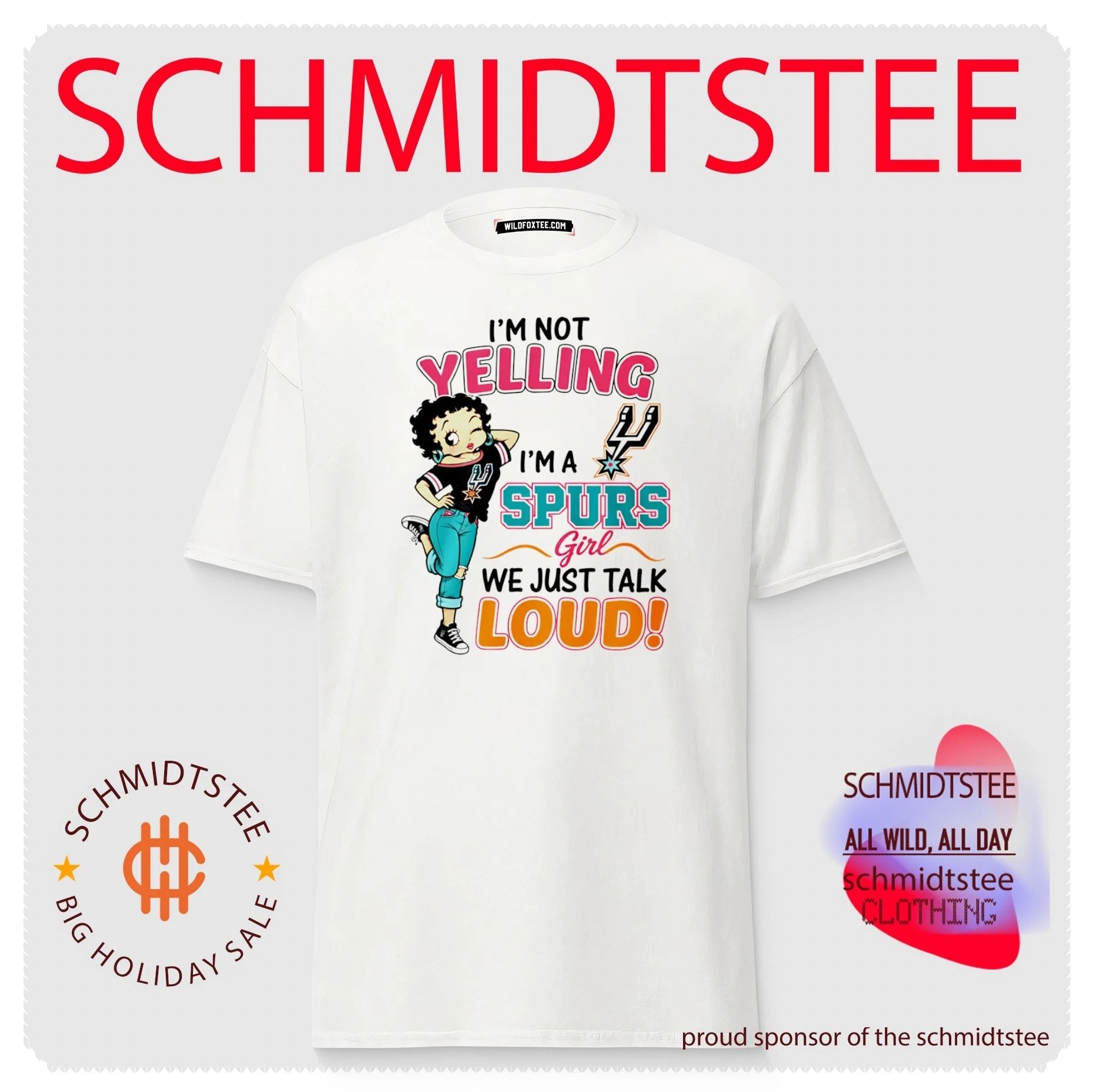 I’m not yelling I’m a Spurs girl we just talk loud shirt
