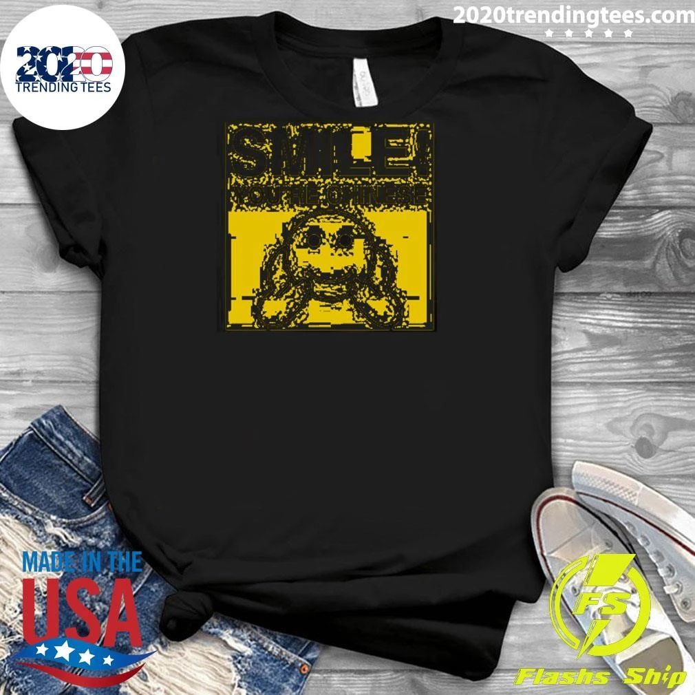 Smile You’re Chinese Sticker Shirt