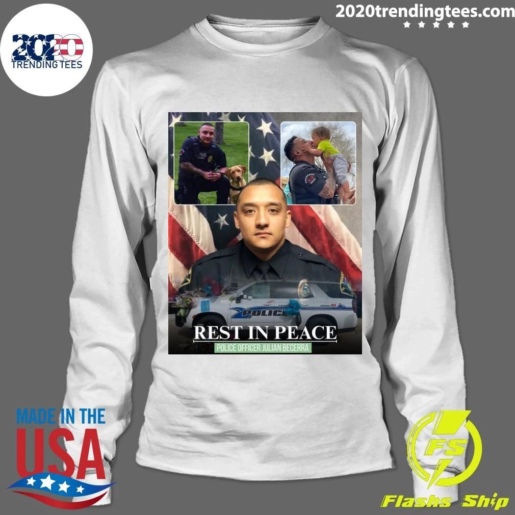 Rest In Peace Police Officer Julian Becerra Shirt