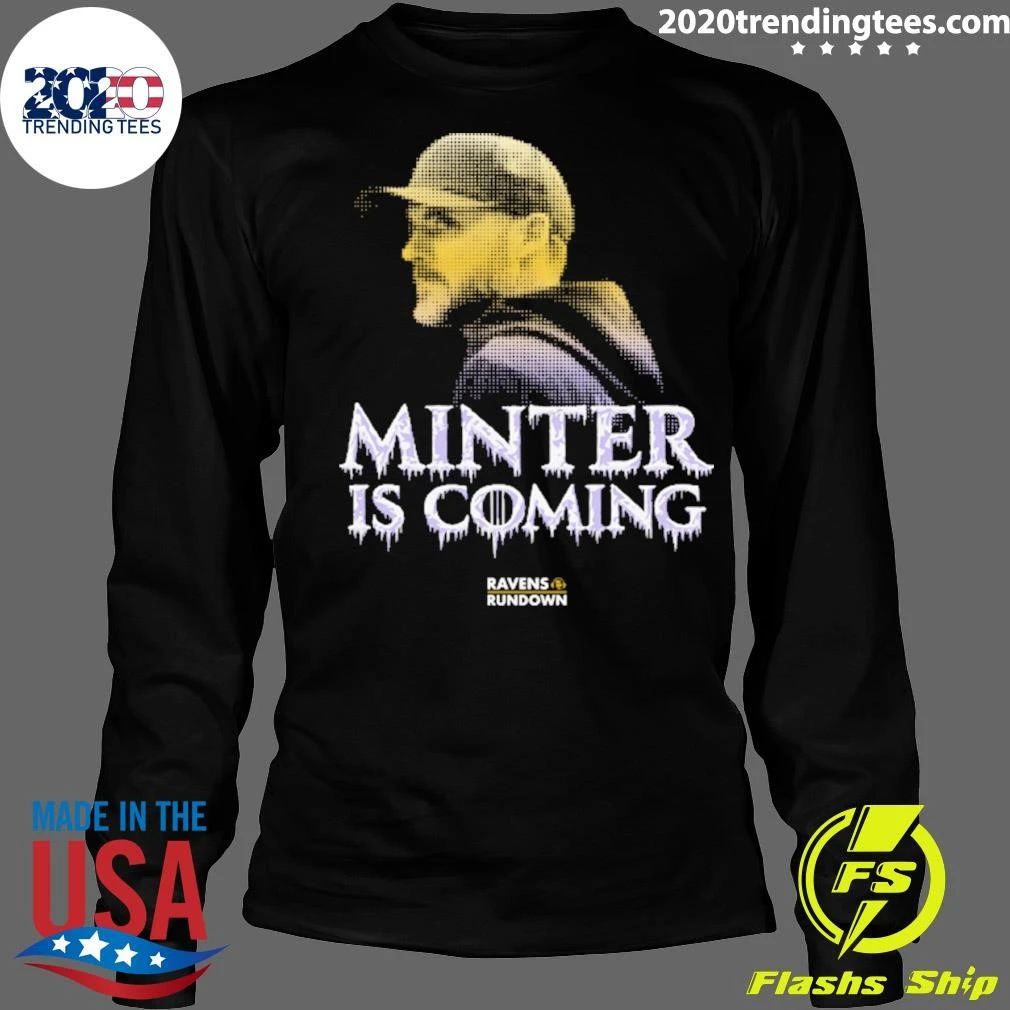 Minter Is Coming Ravens Rundown Shirt
