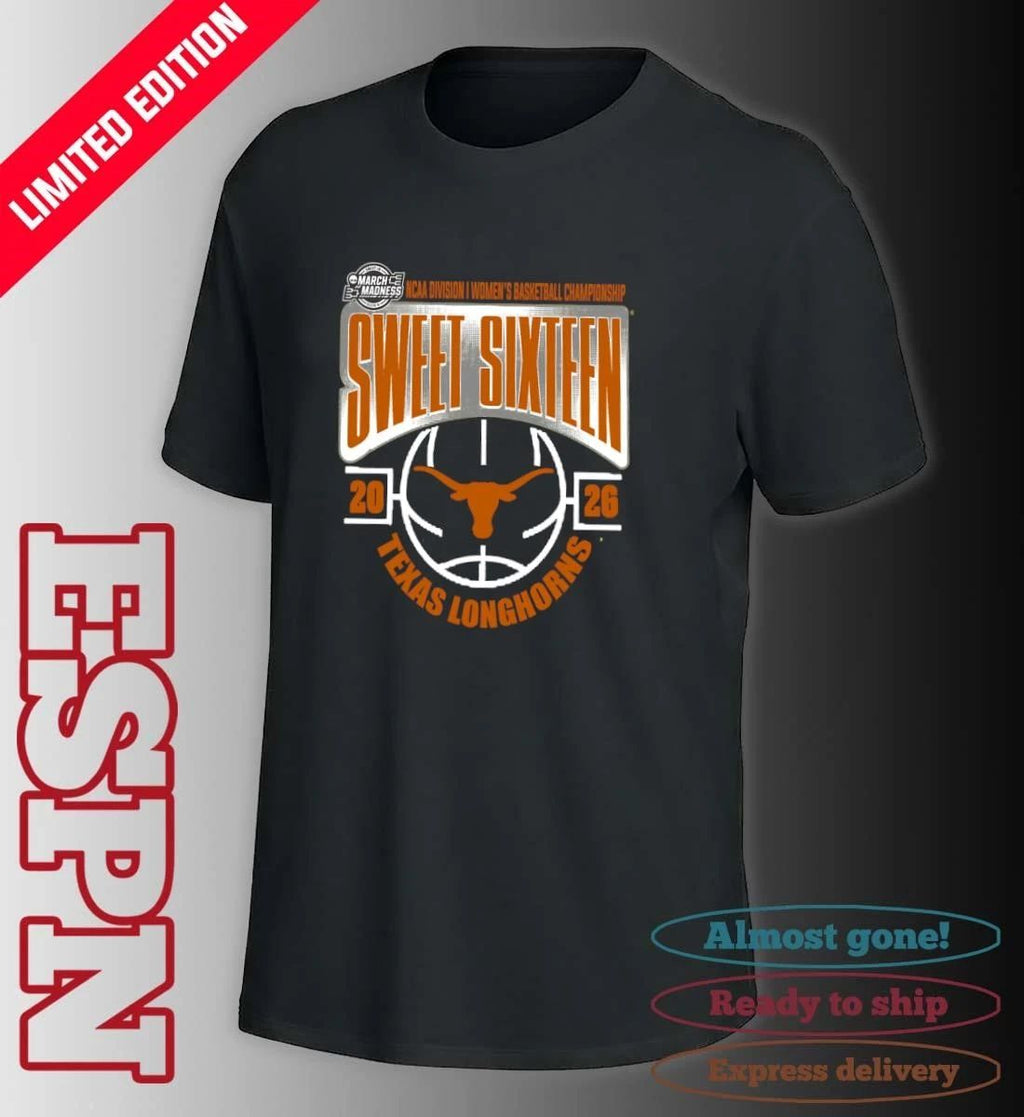 Texas Longhorns Sweet 16 NCAA DI Women’s Basketball Tournament March Madness 2026 T-Shirt
