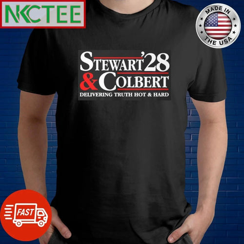 2028 Stewart Colbert Delivering Truth Hot And Hard shirt