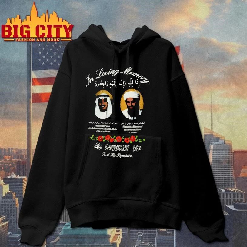 In Loving Memory Fuck The Population Bin Laden Memorial T-shirt