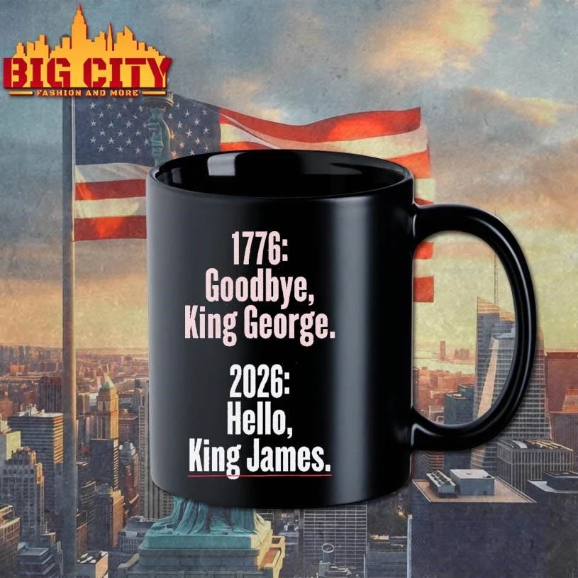 1776 Goodbye King George 2026 Hello King James Shirt
