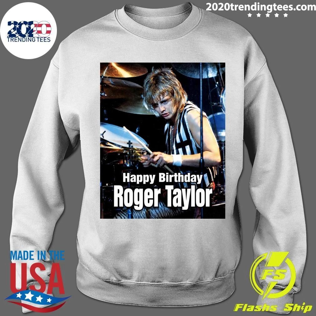 Happy 77th Birthday, Roger Taylor Shirt