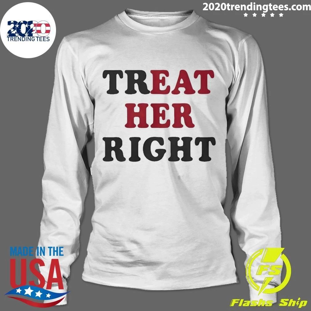 Treat Her Right Eat Her T-Shirt