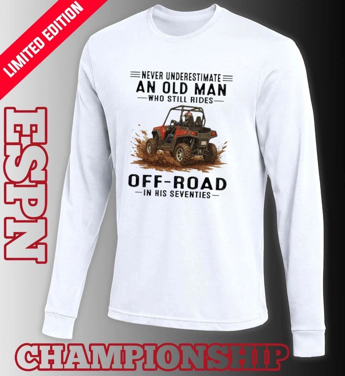 Grandpa Never Underestimate An Old Man Who Still Rides OFF-ROAD In His Seventies Shirt