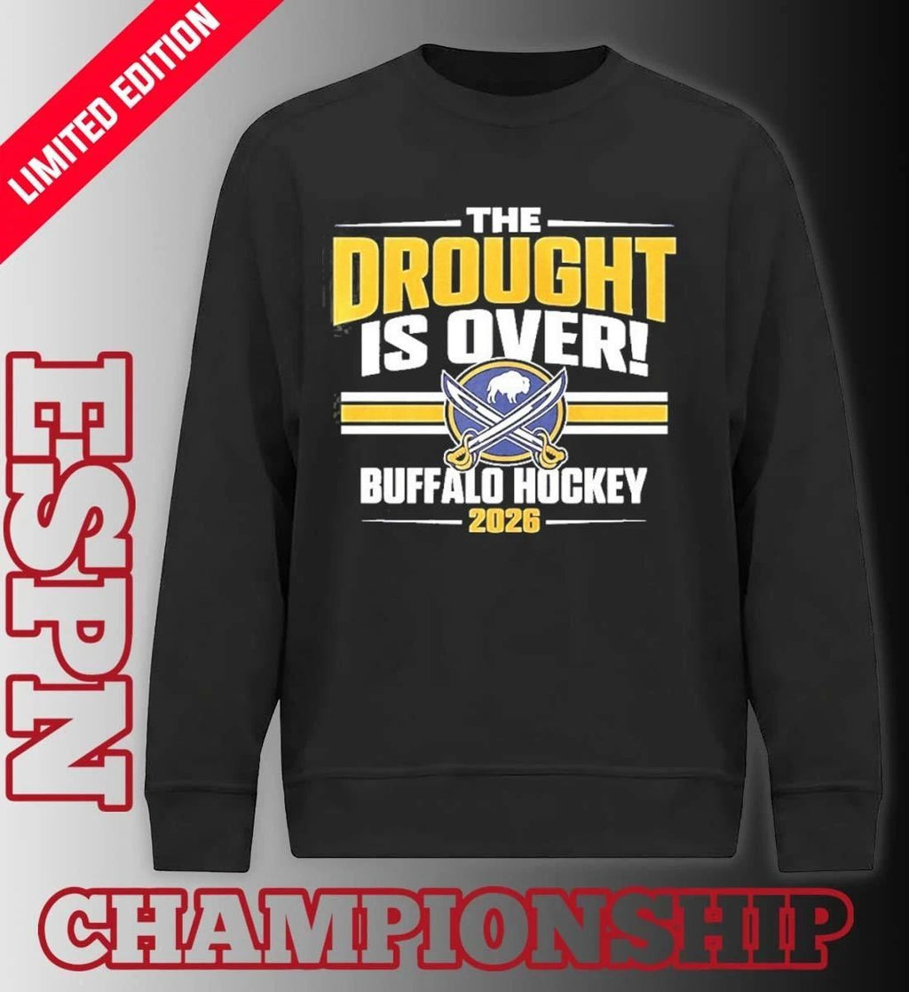 The Drought Is over Buffalo Sabres 2026 T-Shirt