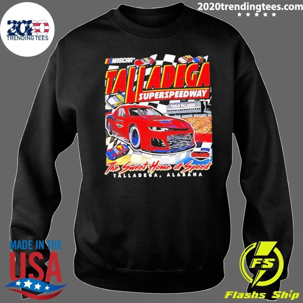 Talladega Superspeedway The Sweet Home Of Speed Nascar Shirt