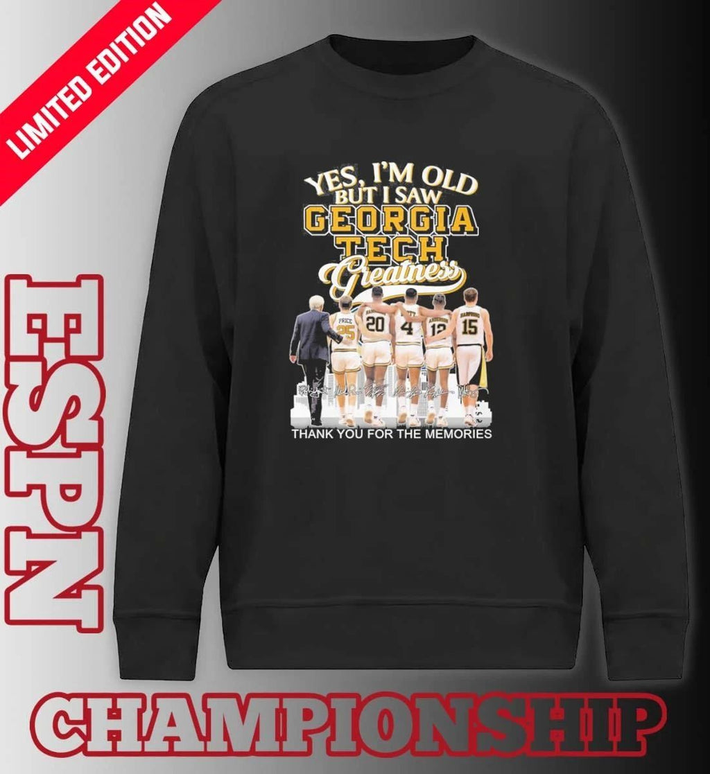 Yes, I’m Old But I Saw Georgia Tech Basketball Legends Greatness T-shirt
