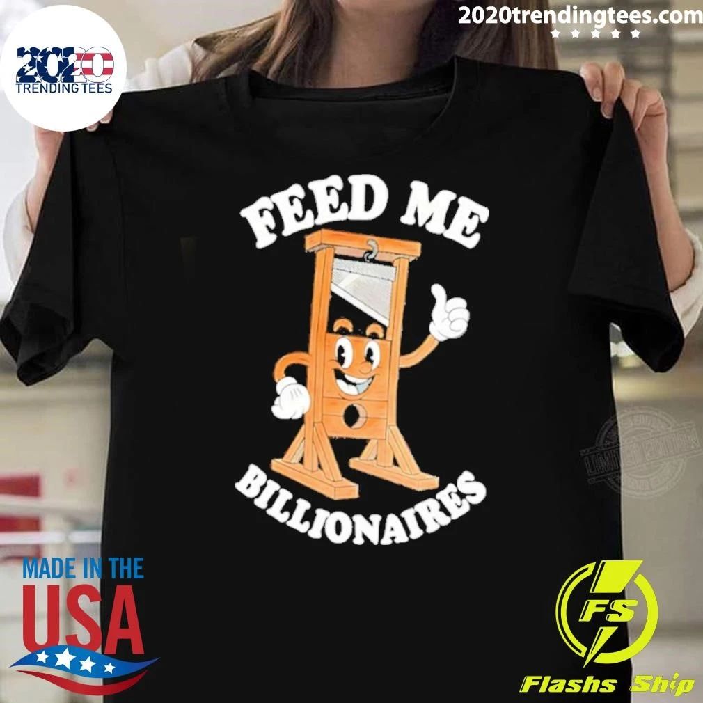 Me Billionaires Guillotine Billionaire Shirt