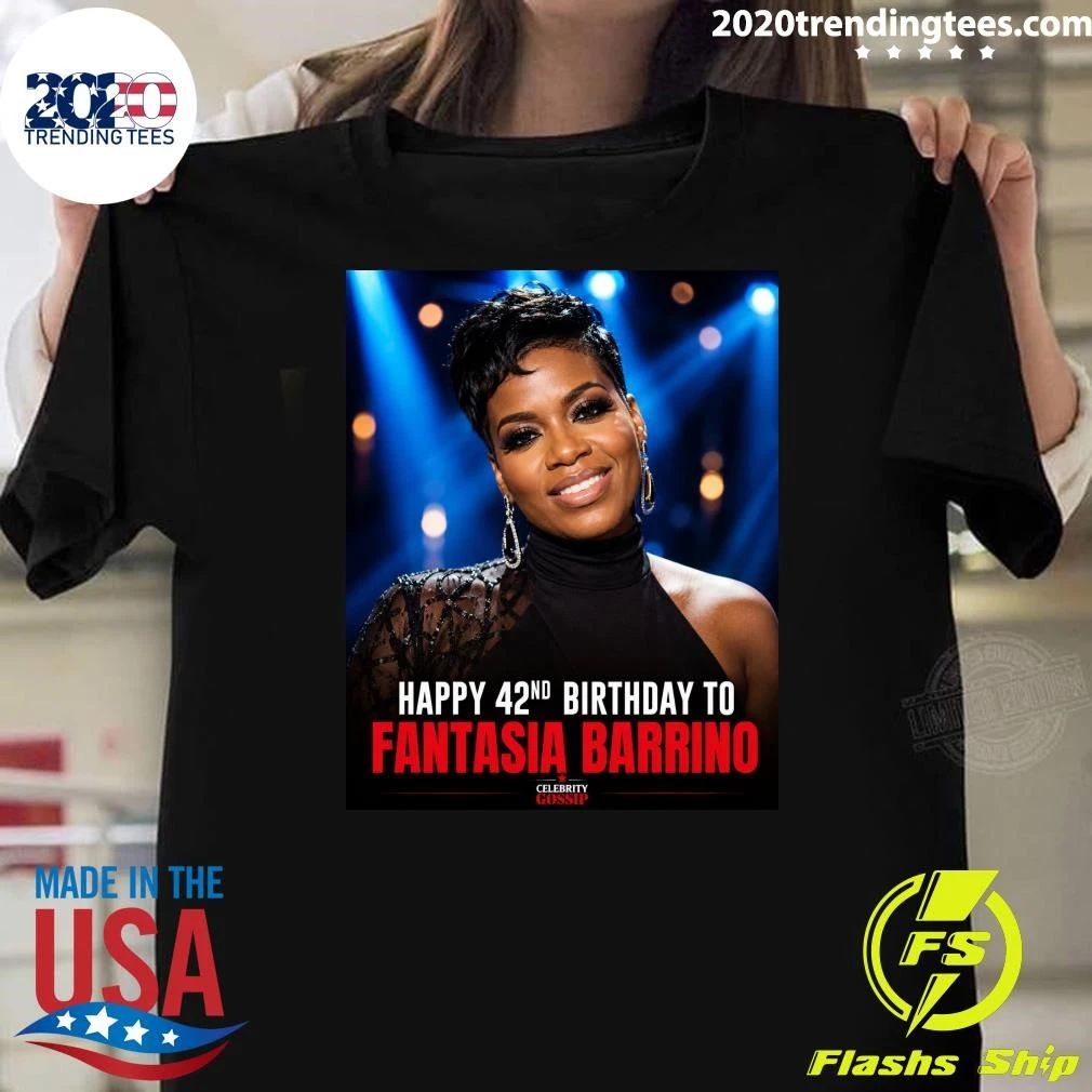 Happy 42nd Birthday To Fantasia Barrino Shirt