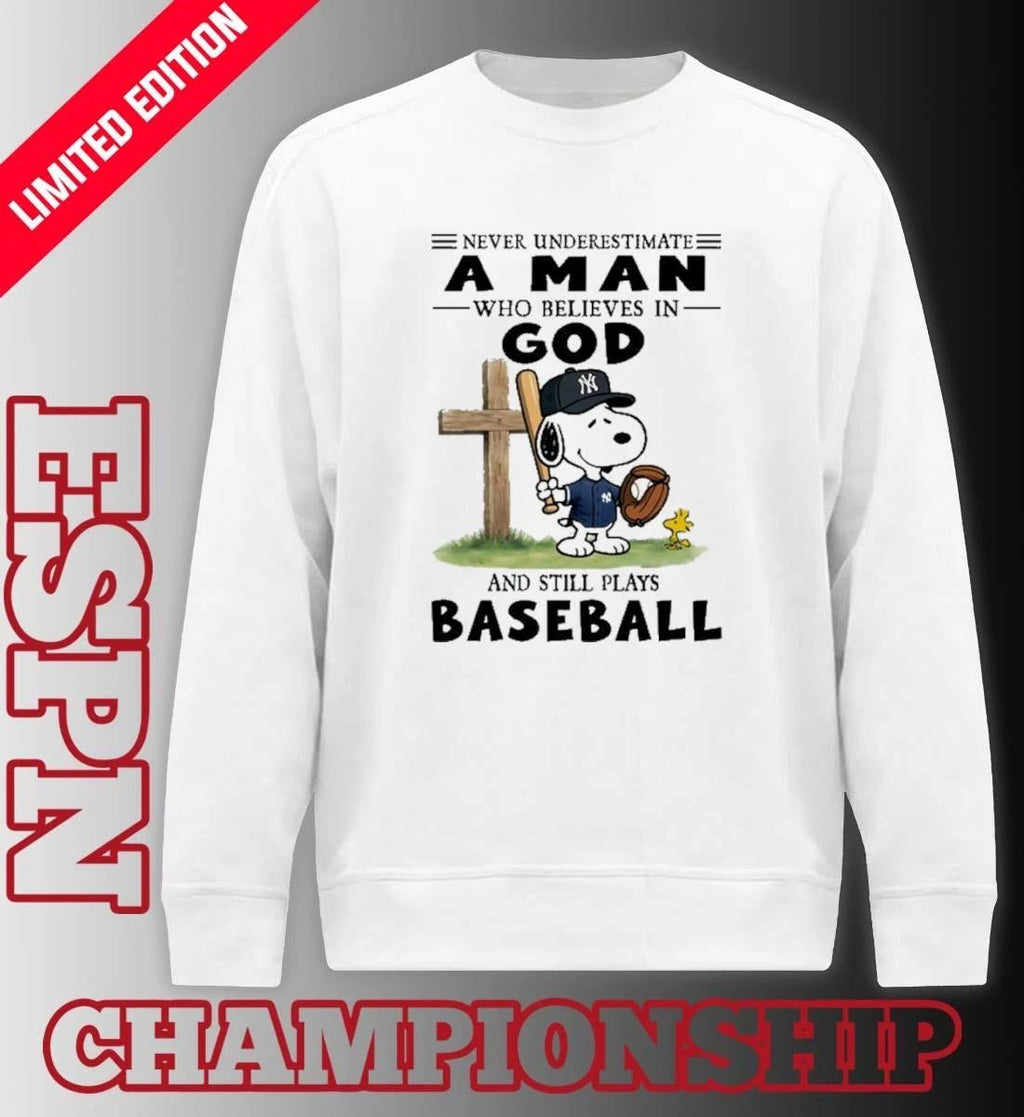 The Peanuts X New York Yankees Never Underestimate A Man Who Believes In God And Still Plays Baseball Shirt