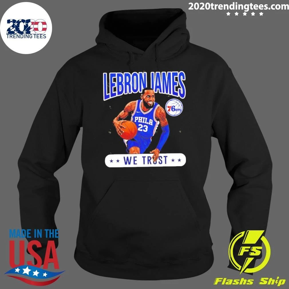 James 23 Philadelphia 76ers We Trust Shirt