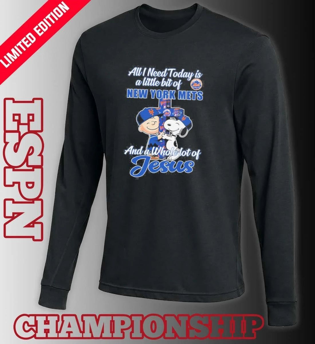 The Peanuts All I Need Today Is A Little Bit Of New York Mets And A Whole Lot Of Jesus 2026 Shirt