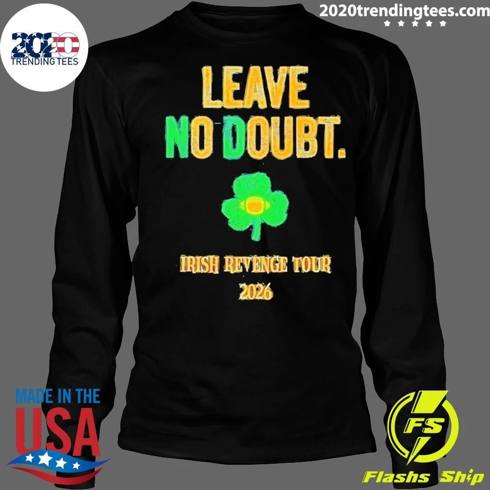Notre Dame Fighting Irish Football Leave No Doubt Irish Revenge Tour 2026 Shirt