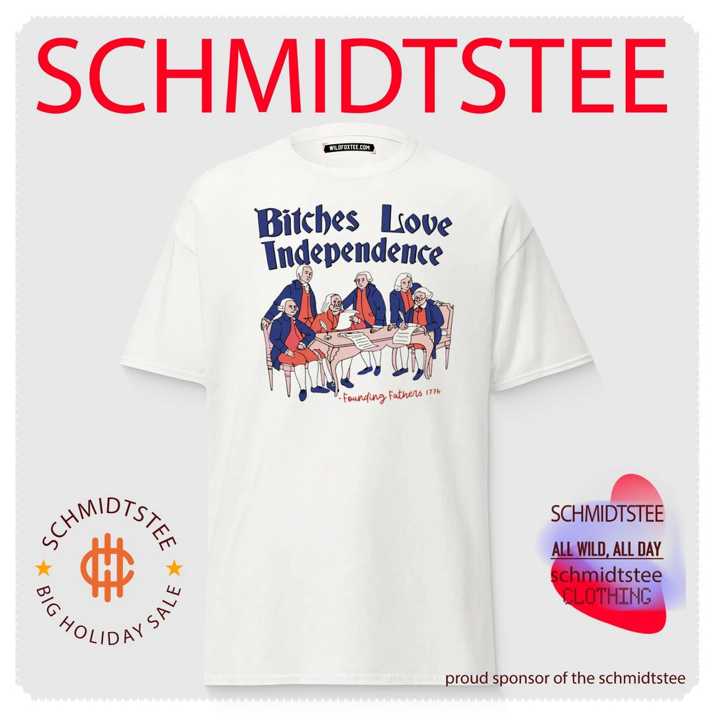 Bitches Love Independence 4th of July Thomas Jefferson Shirt
