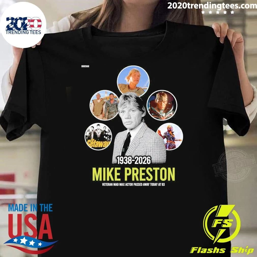 Veteran Mad Max Actor Passed Away Today At 93 Mike Preston 1938-2026 Shirt