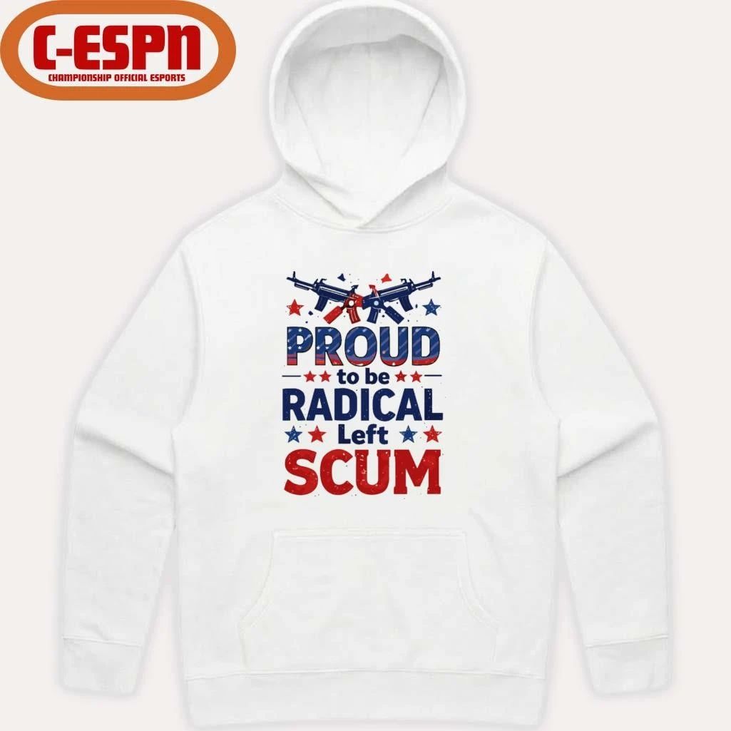 Democracy Proud To Be Radical Left Scum Shirt