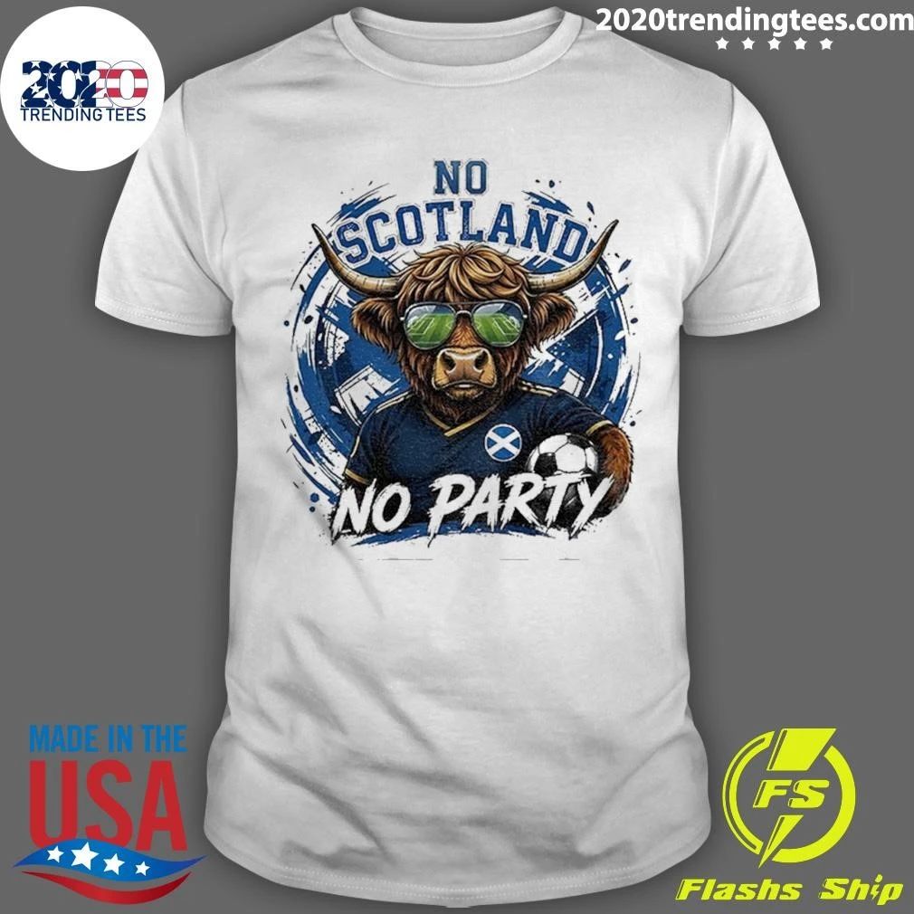 Highland Cow Scotland Soccer No Scotland No Party World Cup 2026 Shirt