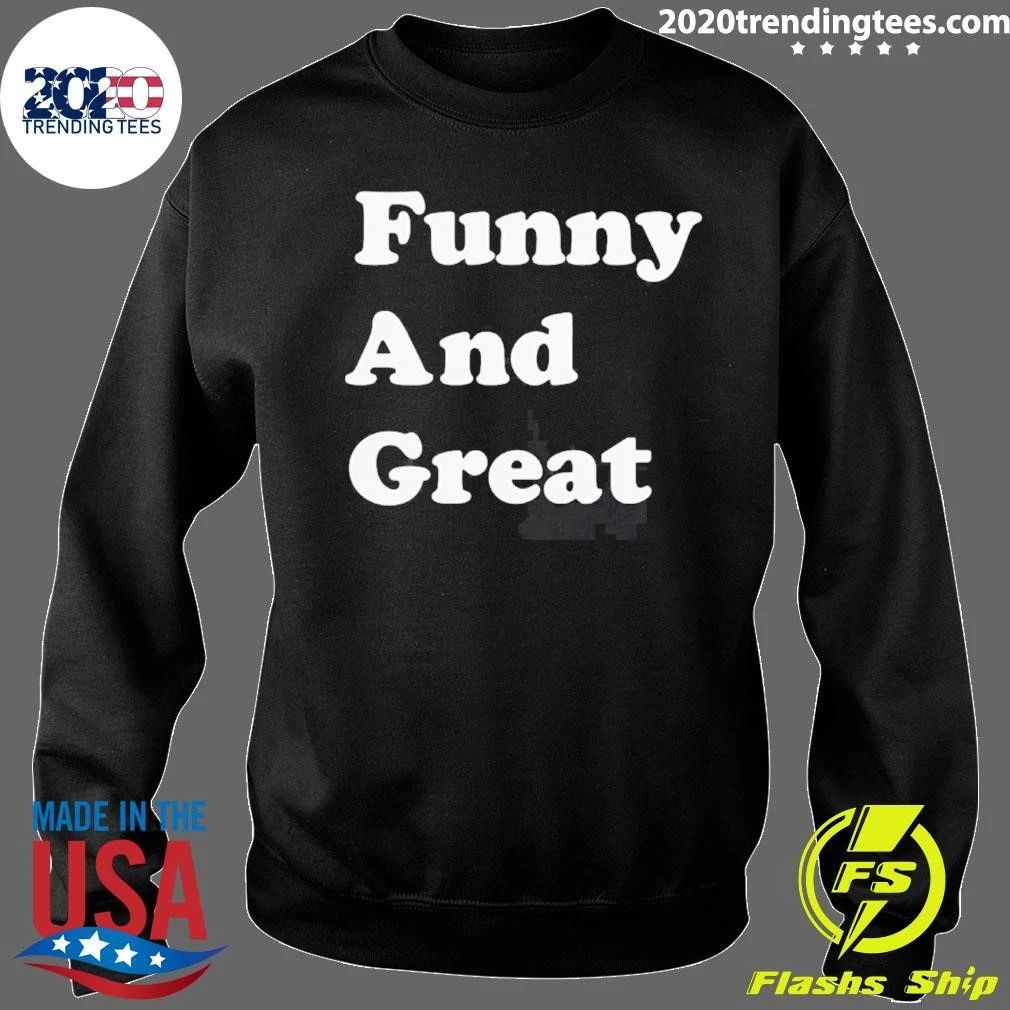 Funny And Great Text Shirt