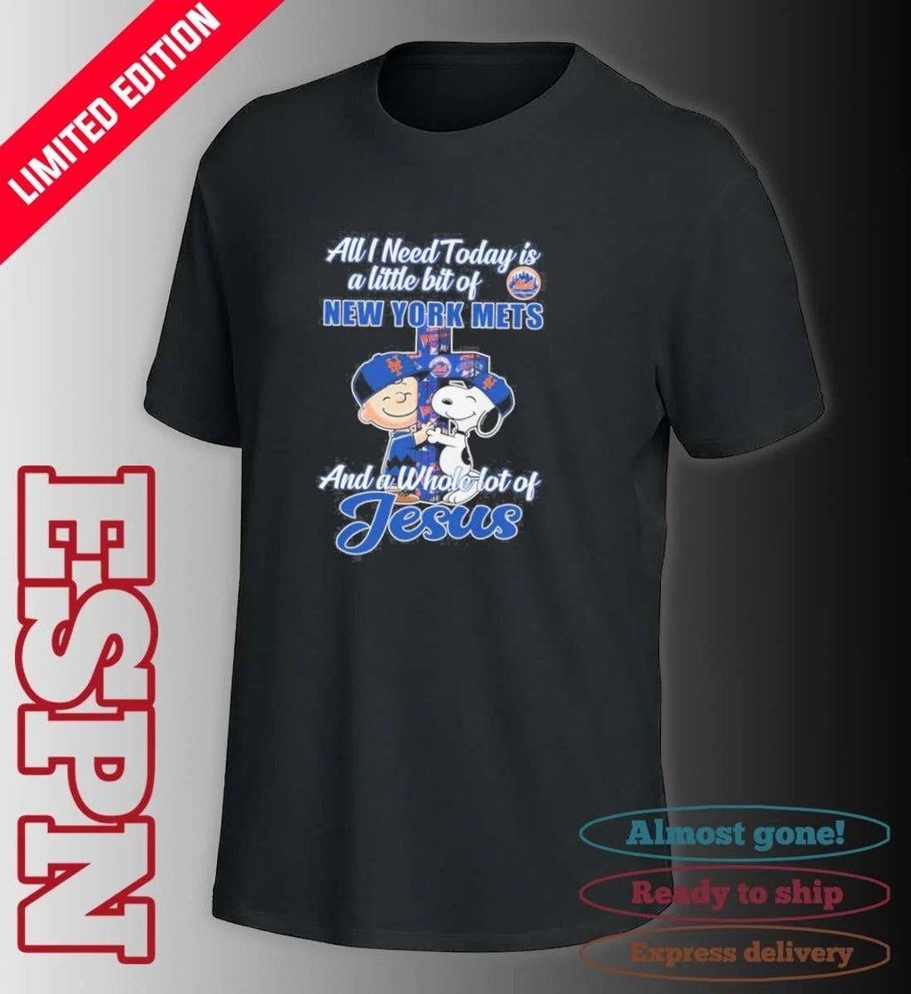 The Peanuts All I Need Today Is A Little Bit Of New York Mets And A Whole Lot Of Jesus 2026 Shirt