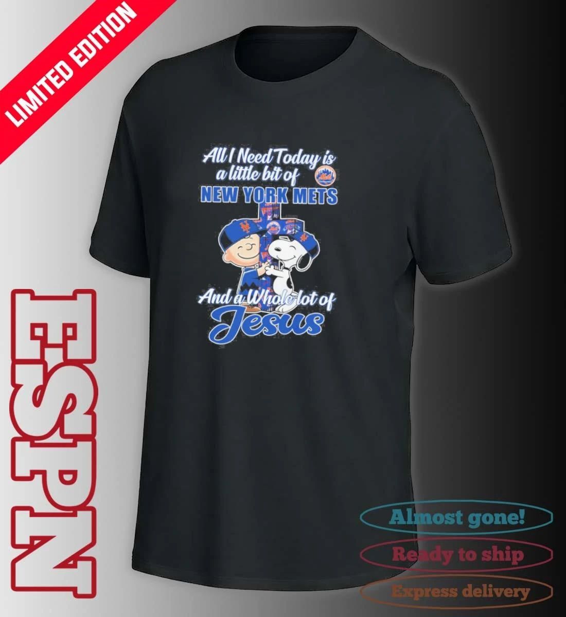The Peanuts All I Need Today Is A Little Bit Of New York Mets And A Whole Lot Of Jesus 2026 Shirt