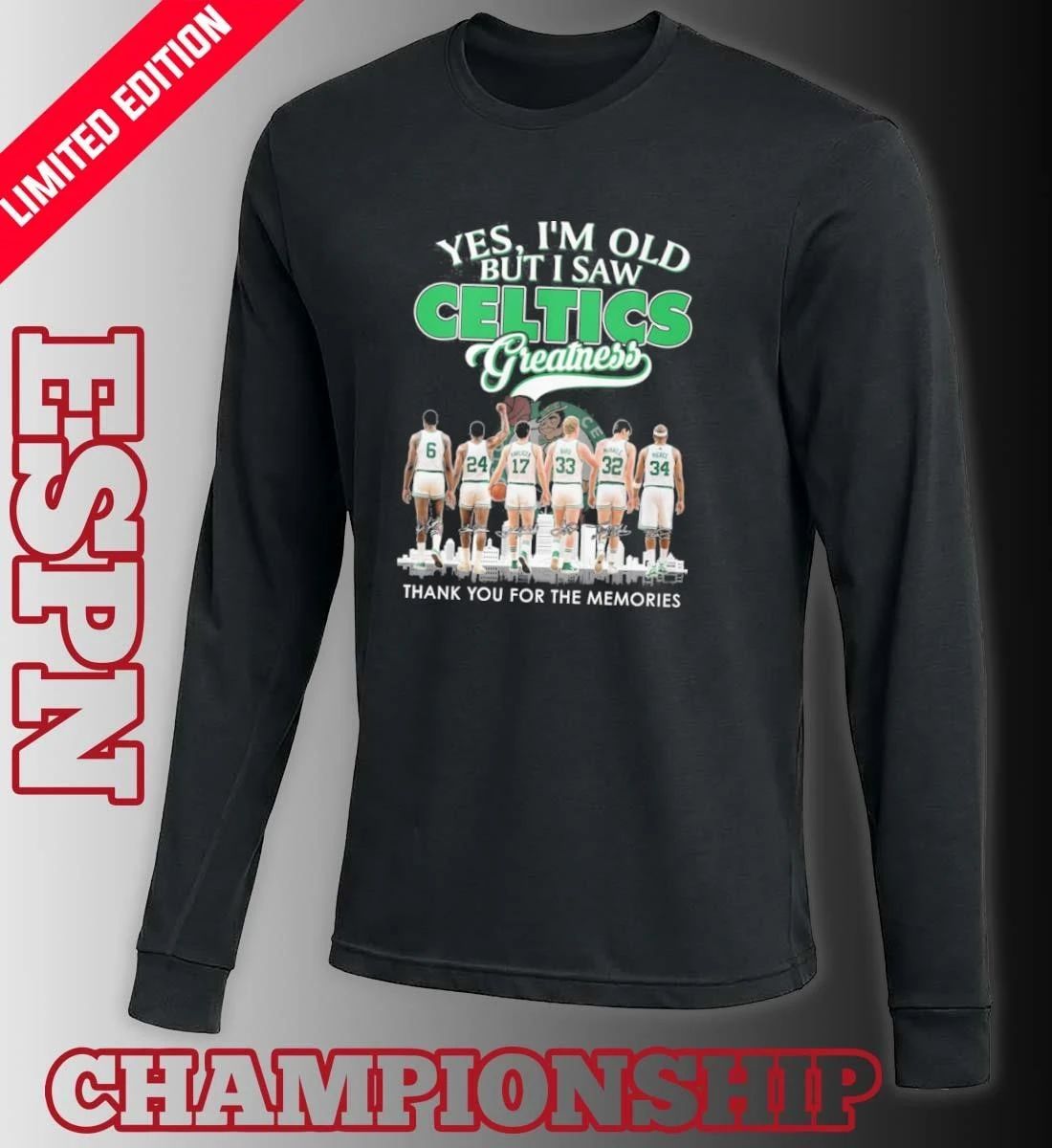 Yes, I’m Old But I Saw Boston Celtics Basketball Greatness T-shirt