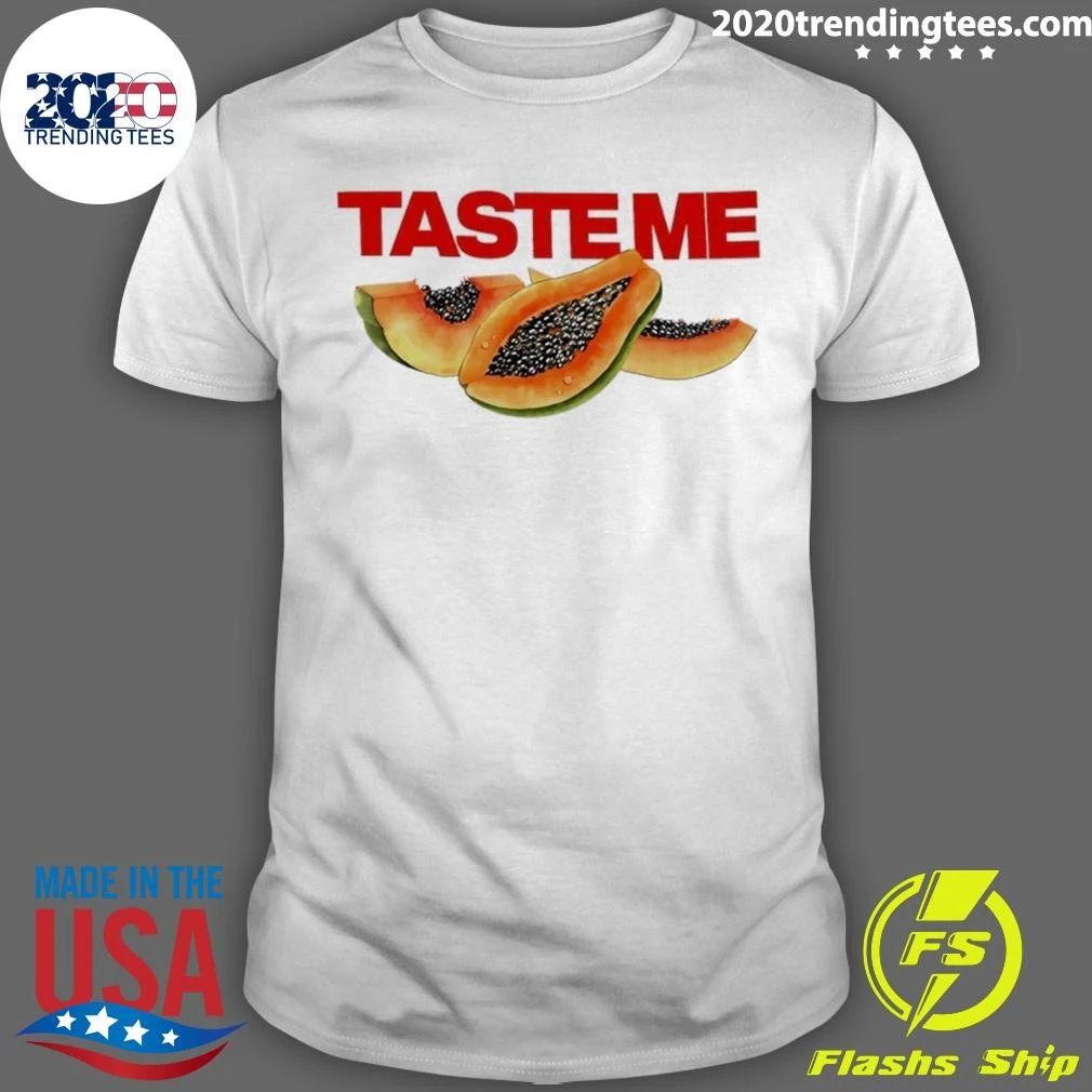 Taste Me Spicy Thoughts Papaya Fruit Food Shirt