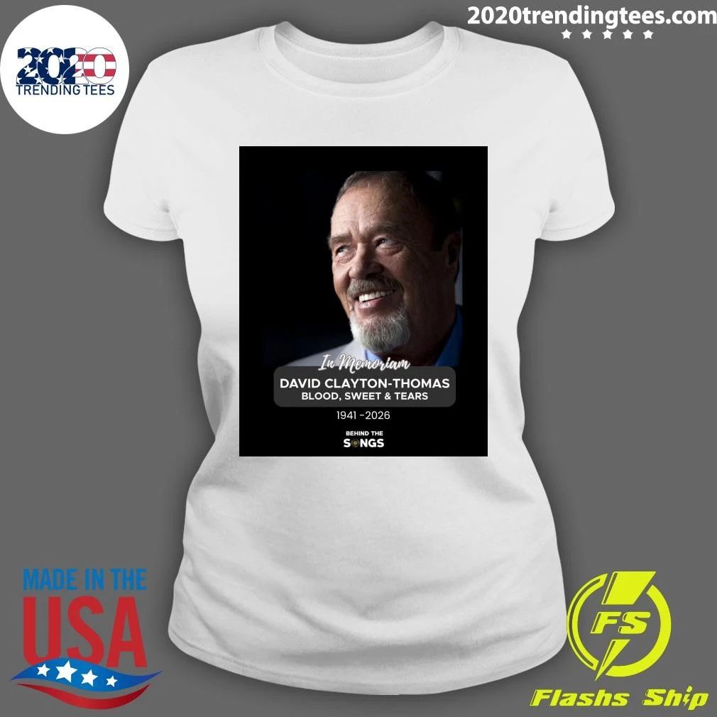 In Memoriam David Clayton-Thomas Blood, Sweet & Tears 1941-2026 Shirt