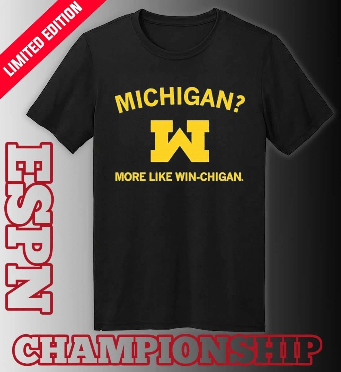 Michigan More Like Win-Chigan 2026 Shirt