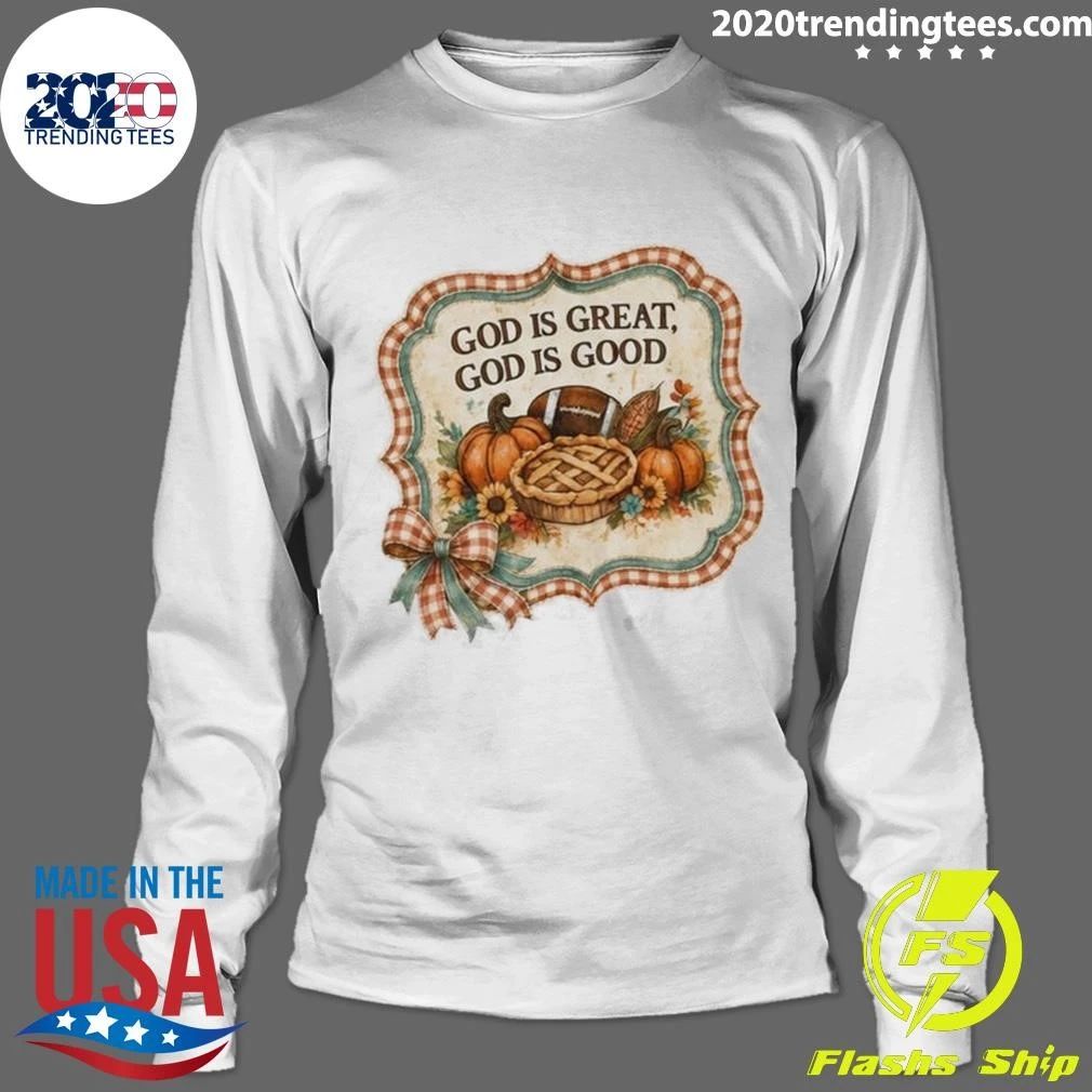 God Is Great God Is Good Shirt