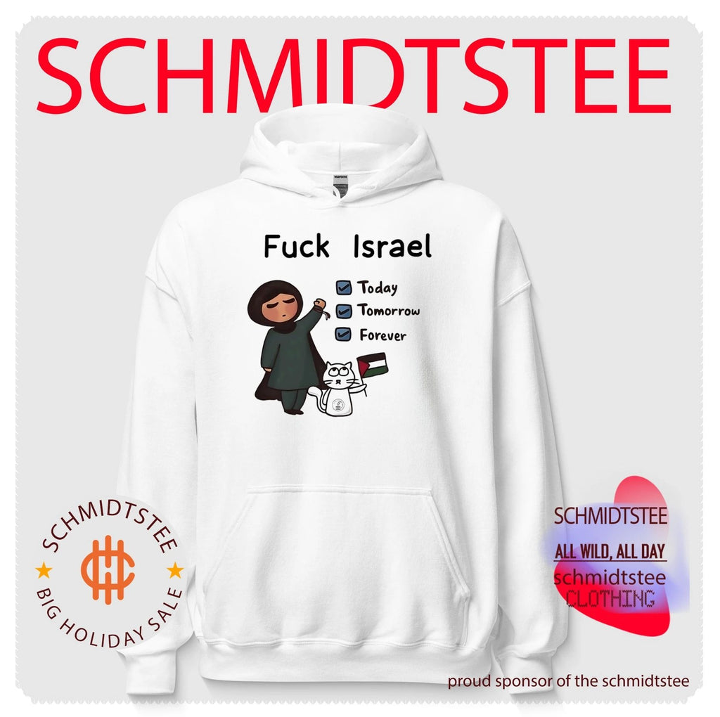 Fuck Israel today tomorrow forever shirt