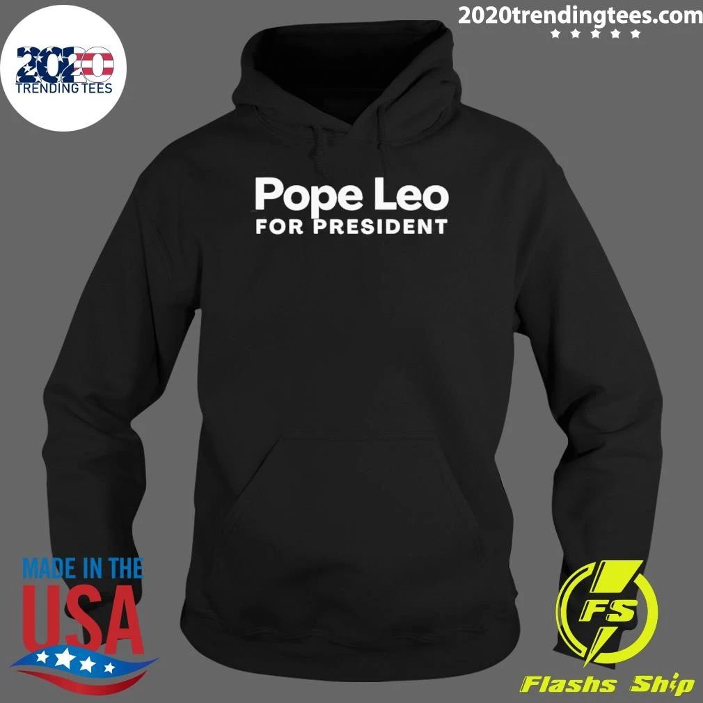 Pope Leo For President Presidential Campaign Shirt