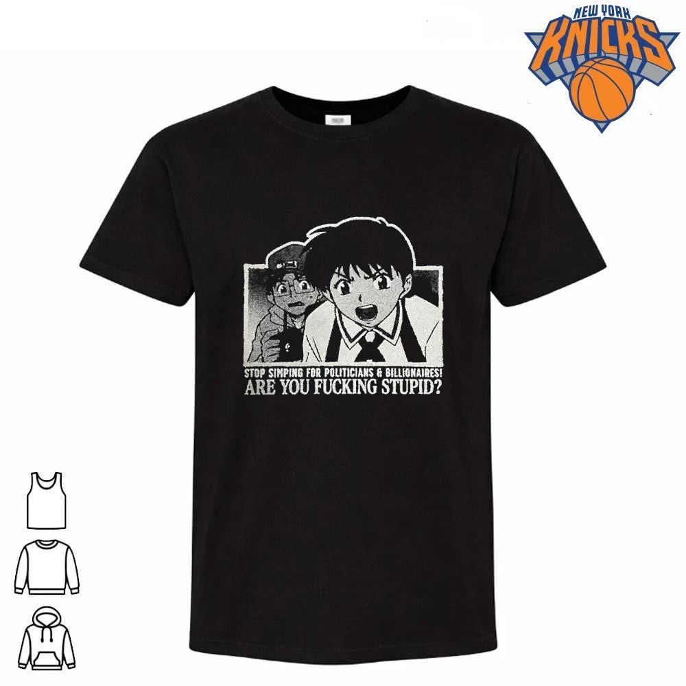 Stop Simping For Politicians and Billionaires Are You Fucking Stupid Anime Meme shirt