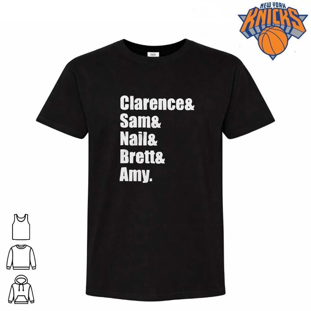 Clarence and Sam and Nail and Brett and Amy Typography Name Shirt