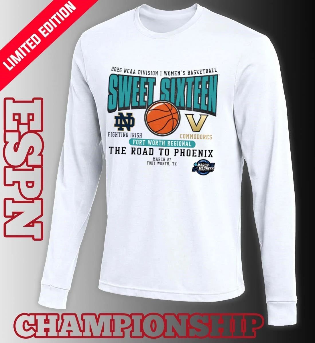 Notre Dame Vs Vanderbilt 2026 NCAA DI Women’s Basketball Sweet Sixteen T-Shirt