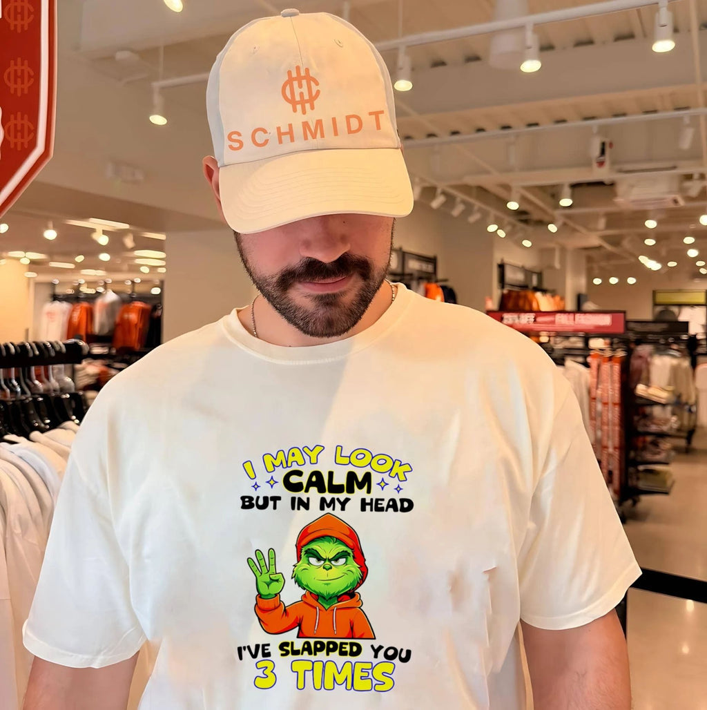 I May Look Calm but in My Head I Have Slapped You 3 Times shirt