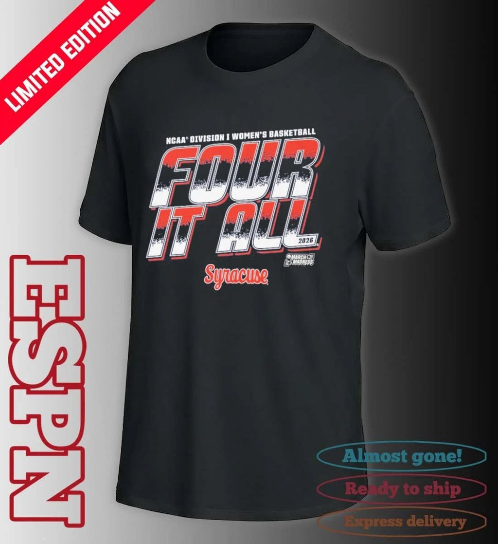 Syracuse Women’s Basketball Four It All 2026 March Madness Shirt