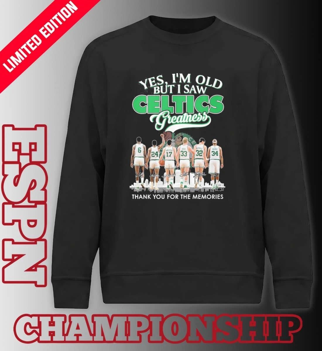 Yes, I’m Old But I Saw Boston Celtics Basketball Greatness T-shirt