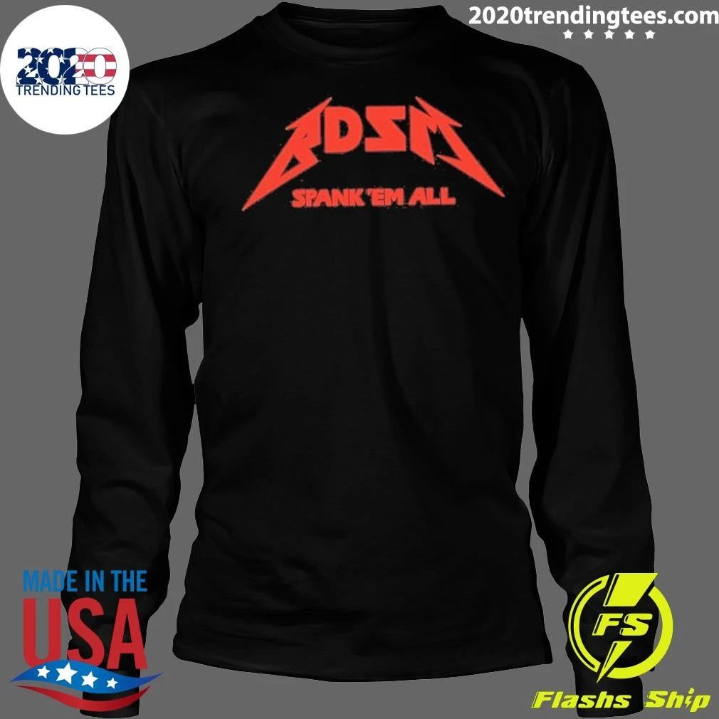 Bdsm Spank ‘em All Heavy Metal Shirt