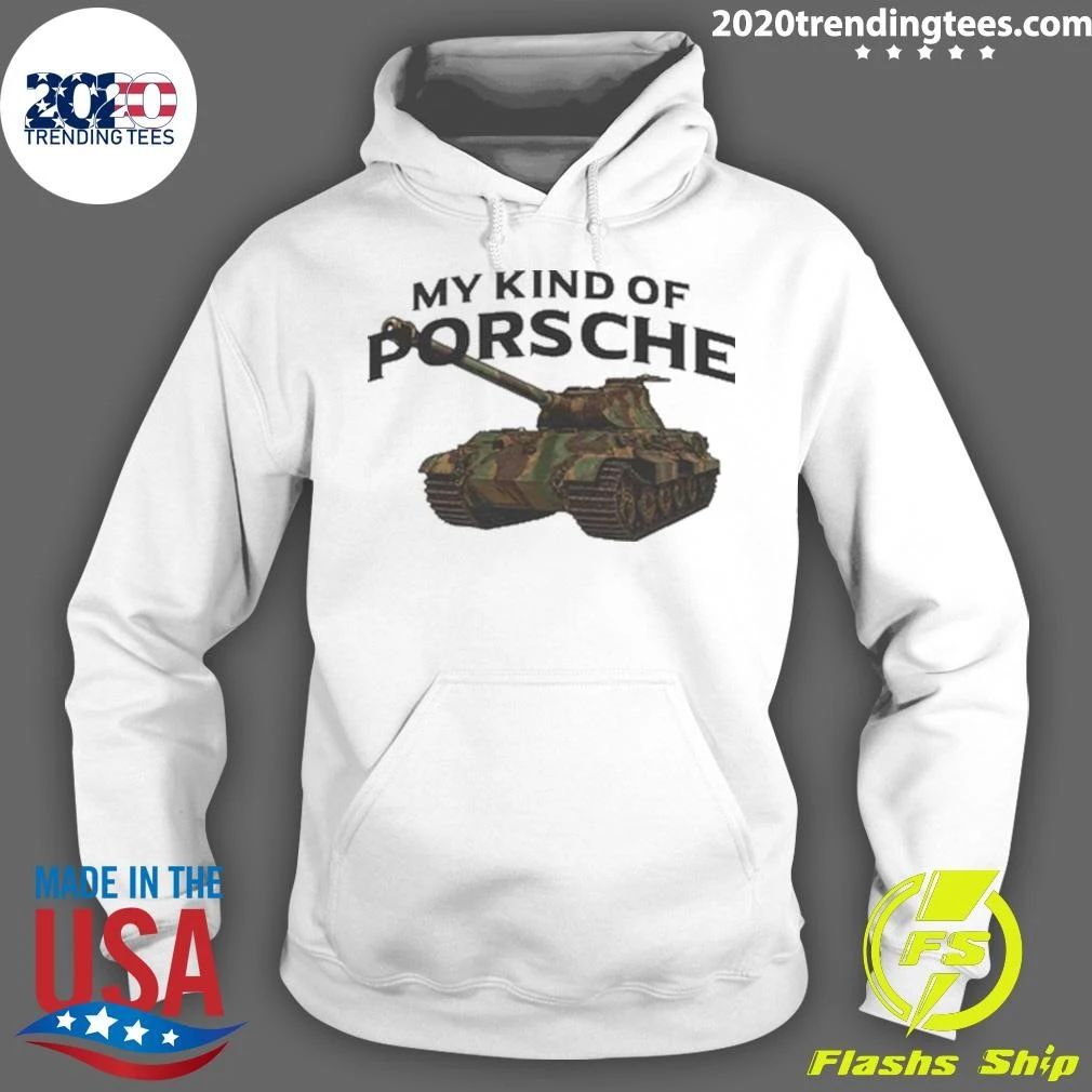 My Kind of Porsche German Tiger II Tank Shirt