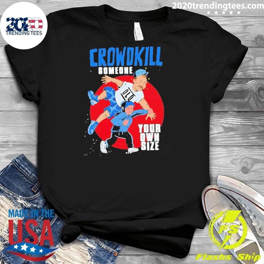 Crowdkill Someone Your Own Size Hardcore Shirt