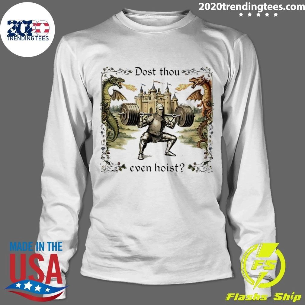 Dost Thou Even Hoist Knight With Dragons Shirt