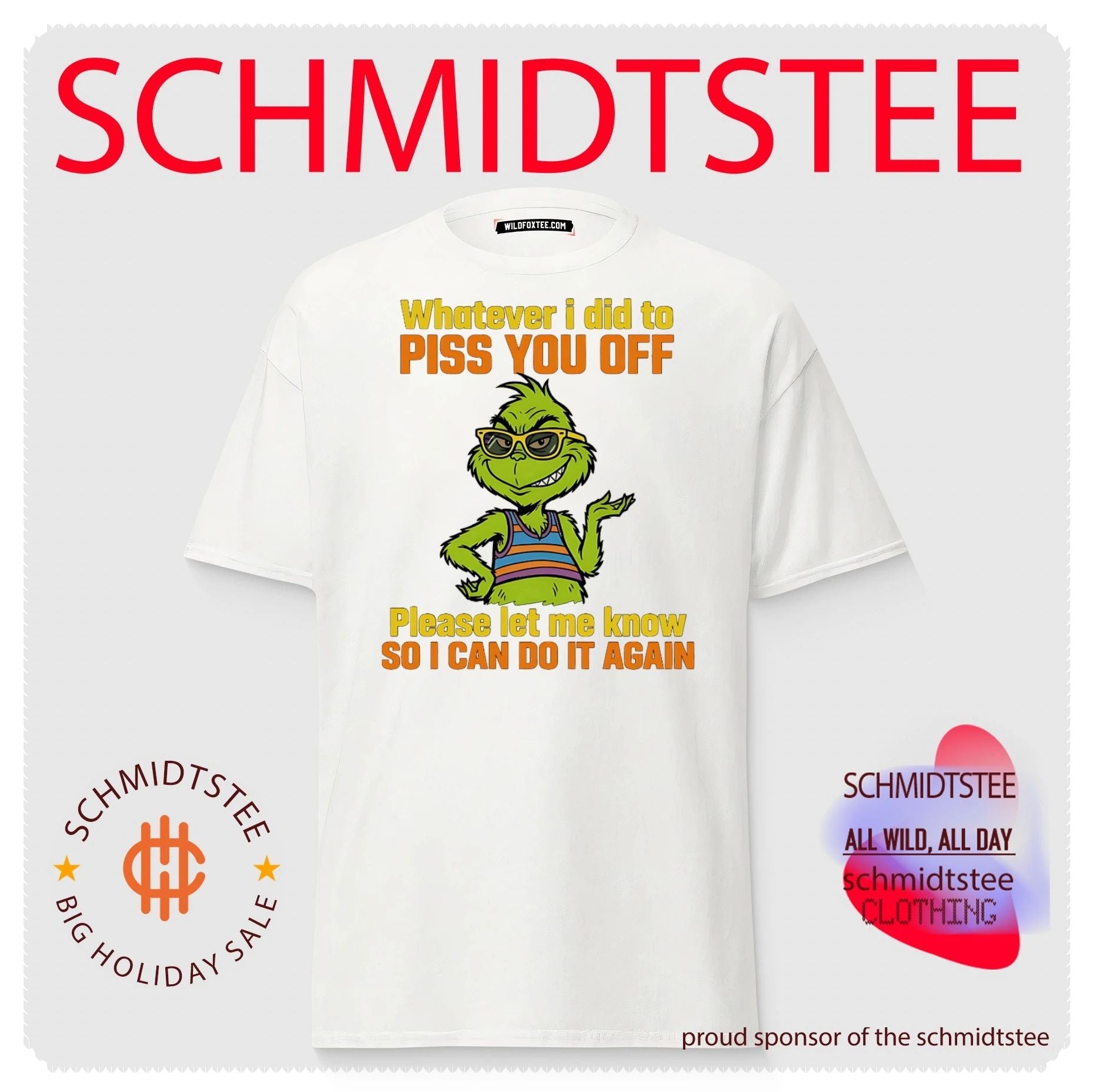 Whatever I did to piss you off please let me know Grinch shirt