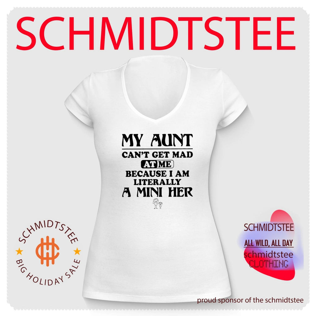 My aunt can’t get mad at me because I am literally a mini her shirt