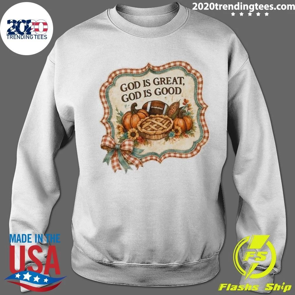 God Is Great God Is Good Shirt