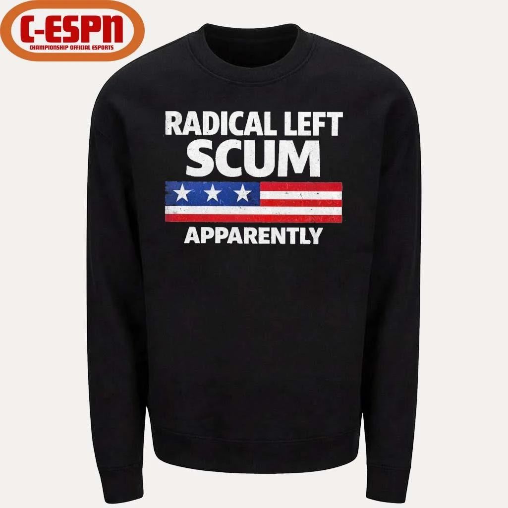 Radical Left Scum Apparently Shirt