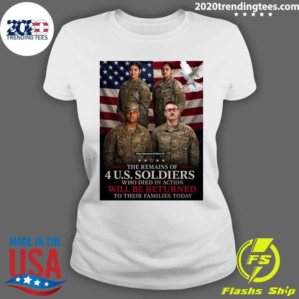 The Remains Of 4 U.S. Soldiers Who Died In Action Will Be Returned To Their Families Shirt