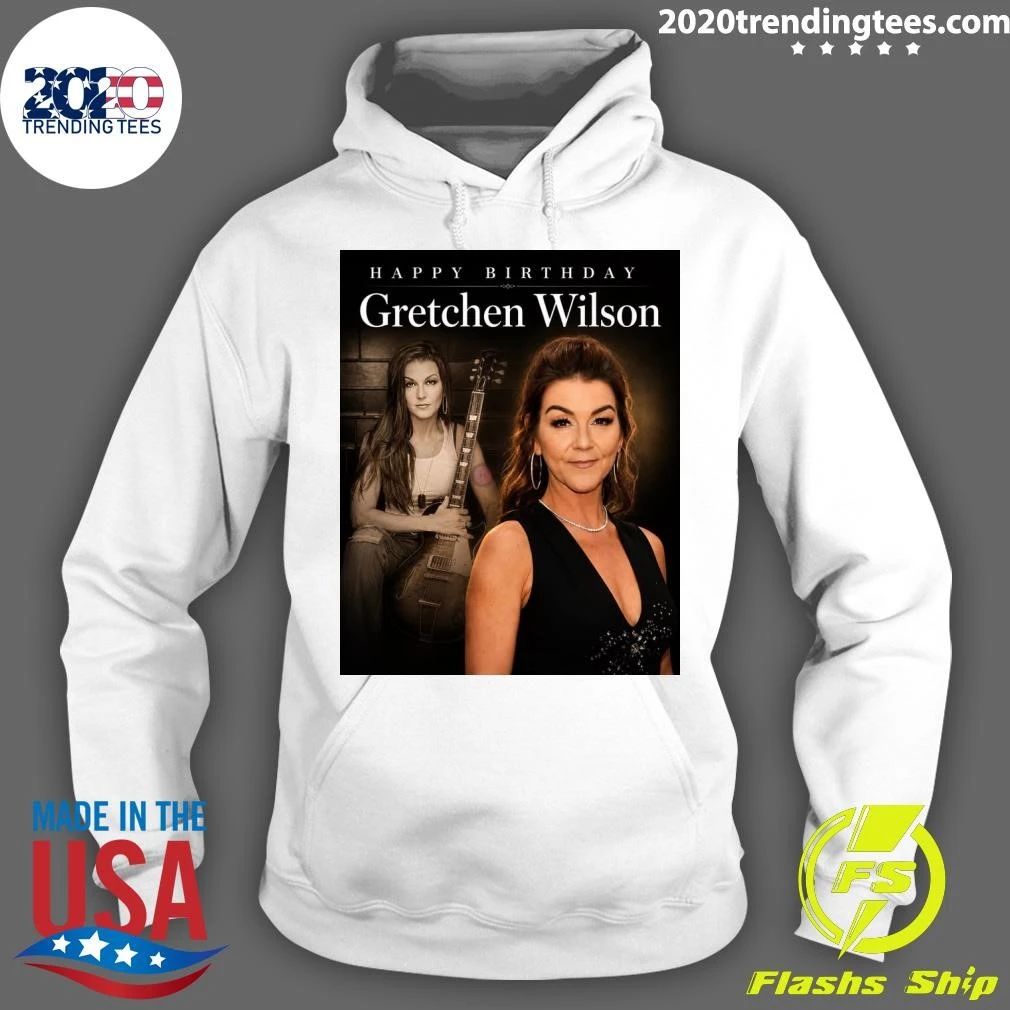 Happy Birthday Gretchen Wilson Shirt